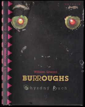 William Seward Burroughs: Ohyzdný duch