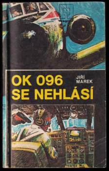 OK 096 se nehlásí - Jiří Marek, Karel Helmich (1979, Naše vojsko) - ID: 779838