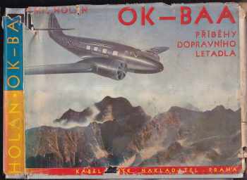 Emil Holan: OK-BAA - příběhy dopravního letadla
