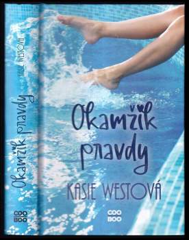 Kasie West: Okamžik pravdy