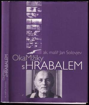Bohumil Hrabal: OkaMžiky s Hrabalem