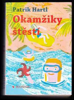Patrik Hartl: Okamžiky štěstí