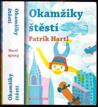 Patrik Hartl: Okamžiky štěstí