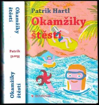 Patrik Hartl: Okamžiky štěstí