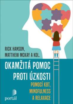 Matthew McKay: Okamžitá pomoc proti úzkosti pomocí KBT, mindfulness a relaxace