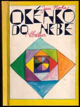 Okénko do nebe : výbor z díla Jana Nohy