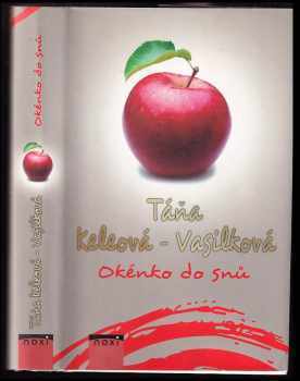 Táňa Keleová-Vasilková: Okénko do snů