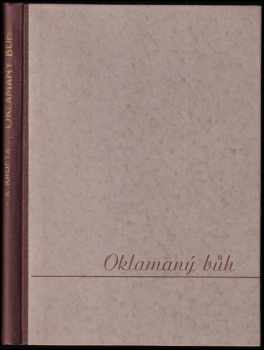 Václav Karel Krofta: Oklamaný bůh