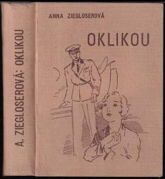Anna Ziegloserová: Oklikou