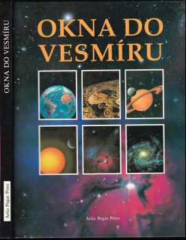 Okna do vesmíru (1994, Artia Pegas Press) - ID: 680812