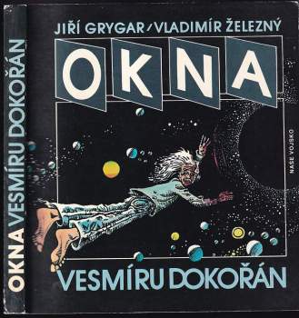 Jiří Grygar: Okna vesmíru dokořán