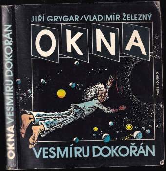 Jiří Grygar: Okna vesmíru dokořán