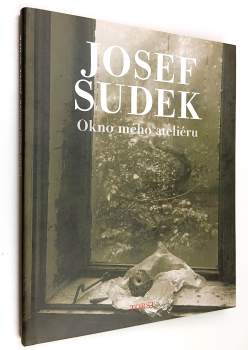 Josef Sudek: Okno mého ateliéru