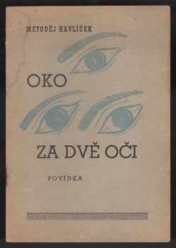 Metoděj Havlíček: Oko za dvě oči