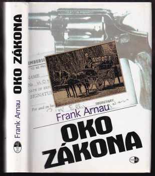 Frank Arnau: Oko zákona : Moc a bezmoc kriminální policie