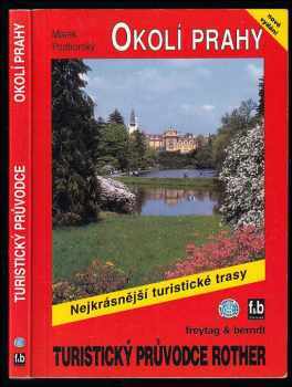 Marek Podhorský: Okolí Prahy : 50 vybraných turistických tras