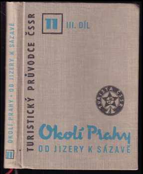 Radmil Tomášek: Okolí Prahy Díl 3, Od Jizery k Sázavě.