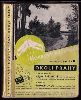 Okolí Prahy - Jan Kamenický, Rudolf Máša (1939, Josef Hokr) - ID: 370437