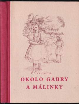 Okolo Gabry a Málinky