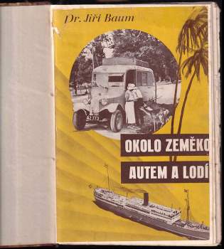 Jiří Baum: Okolo zeměkoule autem a lodí