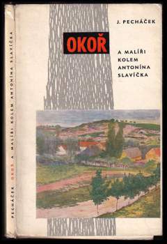 Okoř a malíři kolem Antonína Slavíčka