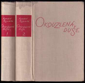 Okouzlená duše 1+2. díl. - Romain Rolland (1956, Státní nakladatelství krásné literatury, hudby a umění) - ID: 396393