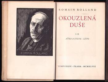 Romain Rolland: Okouzlená duše I - VII KOMPLET Aťka a Sylva + Léto + Matka a syn + Zvěstovatelka