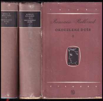 Okouzlená duše : Díl 1-2 - Romain Rolland, Romain Rolland, Romain Rolland (1954, Státní nakladatelství krásné literatury, hudby a umění) - ID: 671194