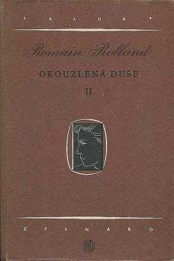 Okouzlená duše : II - Romain Rolland (1954, Státní nakladatelství krásné literatury, hudby a umění) - ID: 172132