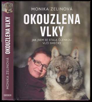 Monika Zelinová: Okouzlena vlky
