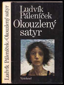 Okouzlený satyr : život a dílo Maxe Švabinského - Ludvík Páleníček (1987, Vyšehrad) - ID: 467070