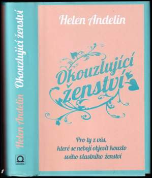 Helen B Andelin: Okouzlující ženství