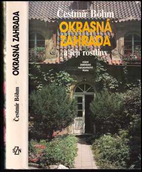 Okrasná zahrada a její rostliny - Čestmír Böhm (1988, Státní zemědělské nakladatelství) - ID: 591659