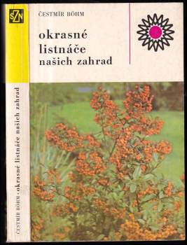 Čestmír Böhm: Okrasné listnáče našich zahrad