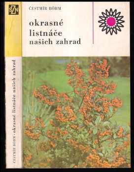 Čestmír Böhm: Okrasné listnáče našich zahrad