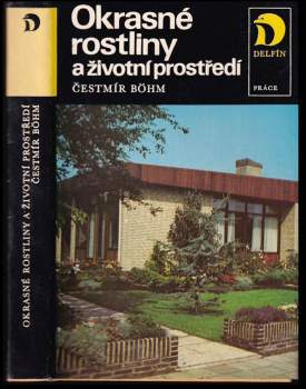Čestmír Böhm: Okrasné rostliny a životní prostředí