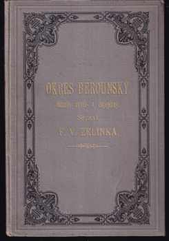 František Václav Zelinka: Okres Berounský : nástin místo- a dějepisný