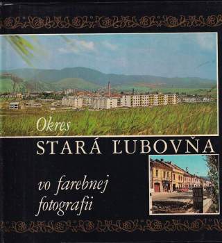 Okres Stará Ľubovňa vo farebnej fotografii