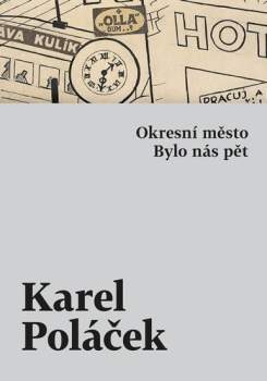 Okresní město ; Bylo nás pět