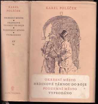 Okresní město ; Hrdinové táhnou do boje ; Podzemní město ; Vyprodáno