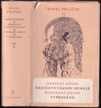 Okresní město ; Hrdinové táhnou do boje ; Podzemní město ; Vyprodáno
