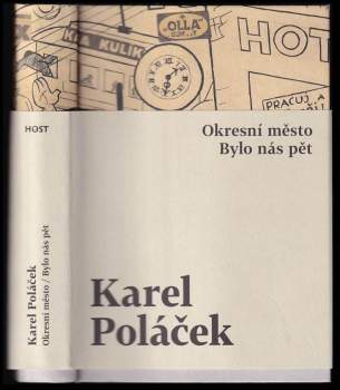 Karel Poláček: Okresní město ; Bylo nás pět