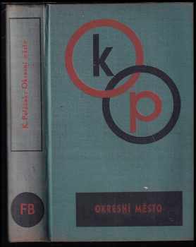 Okresní město : román - Karel Poláček (1936, František Borový) - ID: 1939136