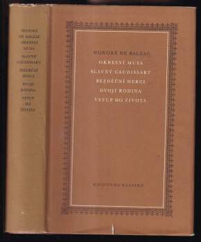 Honoré de Balzac: Okresní musa ; Slavný Gaudissart ; Bezděční herci ; Dvojí rodina ; Vstup do života