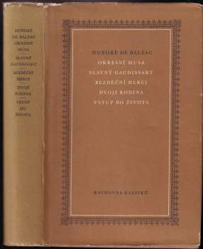 Honoré de Balzac: Okresní musa ; Slavný Gaudissart ; Bezděční herci ; Dvojí rodina ; Vstup do života