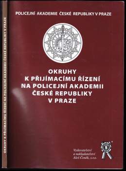 Okruhy k přijímacímu řízení na Policejní akademii České republiky v Praze