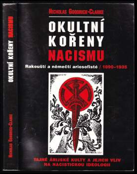 Nicholas Goodrick-Clarke: Okultní kořeny nacismu