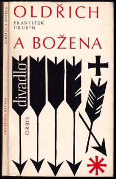 Oldřich a Božena, aneb, Krvavé spiknutí v Čechách