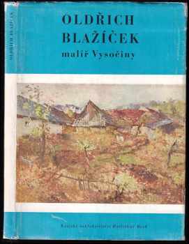 Oldřich Blažíček - malíř Vysočiny