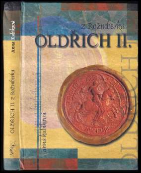 Anna Kubíková: Oldřich II. z Rožmberka